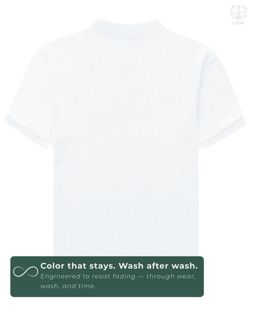 Back view of solid White LUUM Polo – everyday wear essential. A color that stays even after multiple washes.