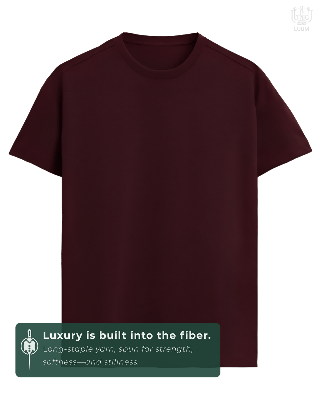 LUUM CoreForm Maroon Regular Fit T-Shirt in 180 GSM SUPIMA Cotton – front view. Features a long staple yarn unmatched softness and strength.