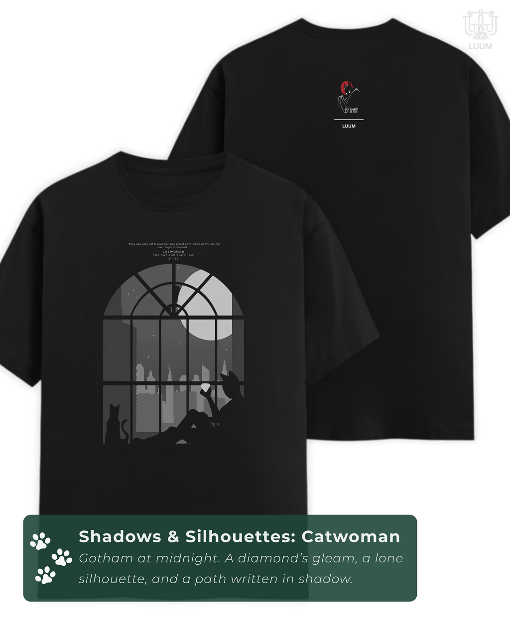 Main mockup of the LUUM's Shadows & Silhouettes: Catwoman T-shirt in black, inspired by Batman: The Animated Series. Part of DailyPrints Collection. Belief. Woven and Worn.