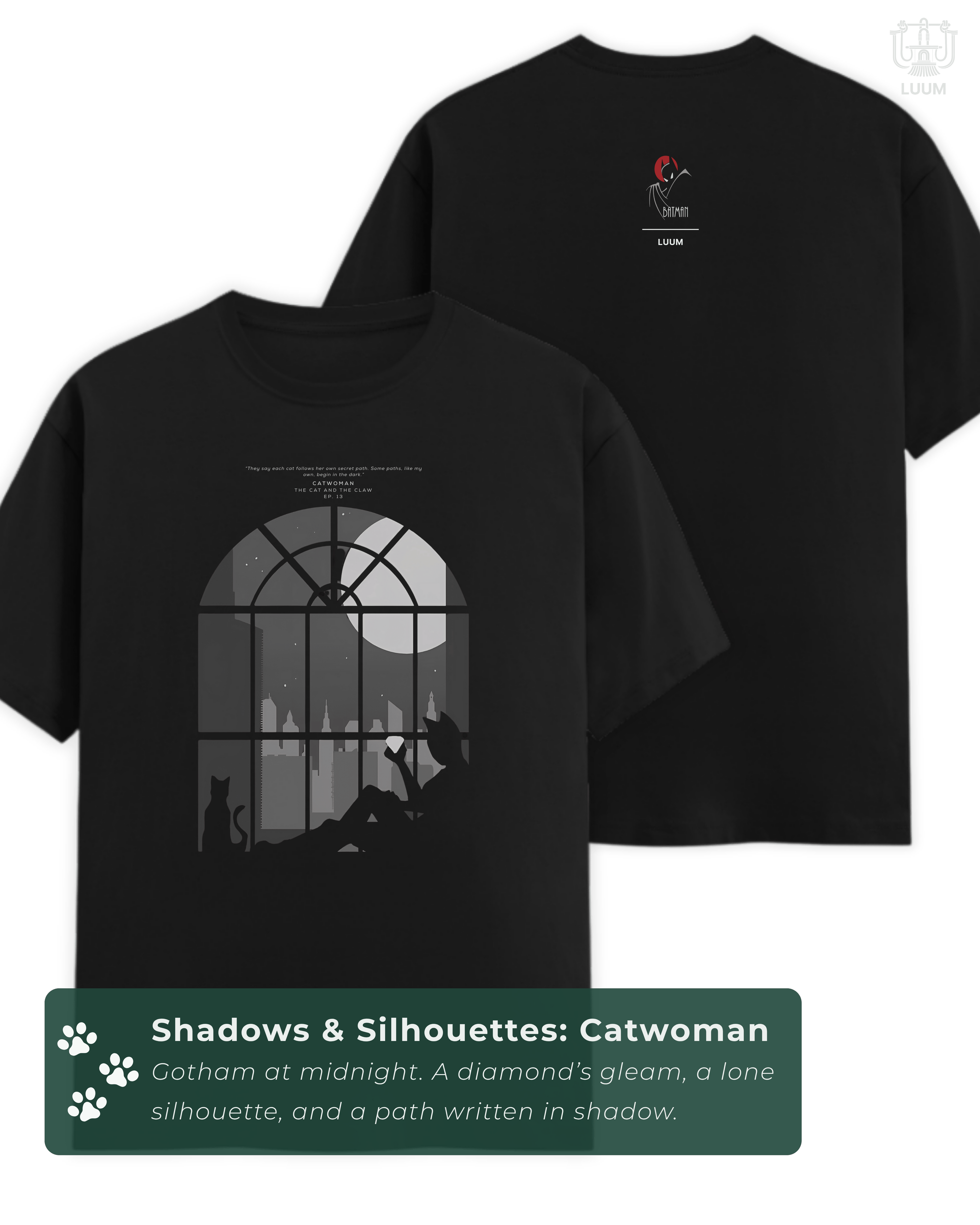 Main mockup of the LUUM's Shadows & Silhouettes: Catwoman T-shirt in black, inspired by Batman: The Animated Series. Part of DailyPrints Collection. Belief. Woven and Worn.