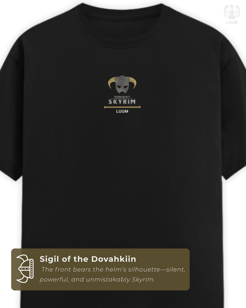 Front view of Skyrim t-shirt with Dragonborn helmet sigil in gold and LUUM branding. Part of DailyPrints Collection. Belief. Woven and Worn.