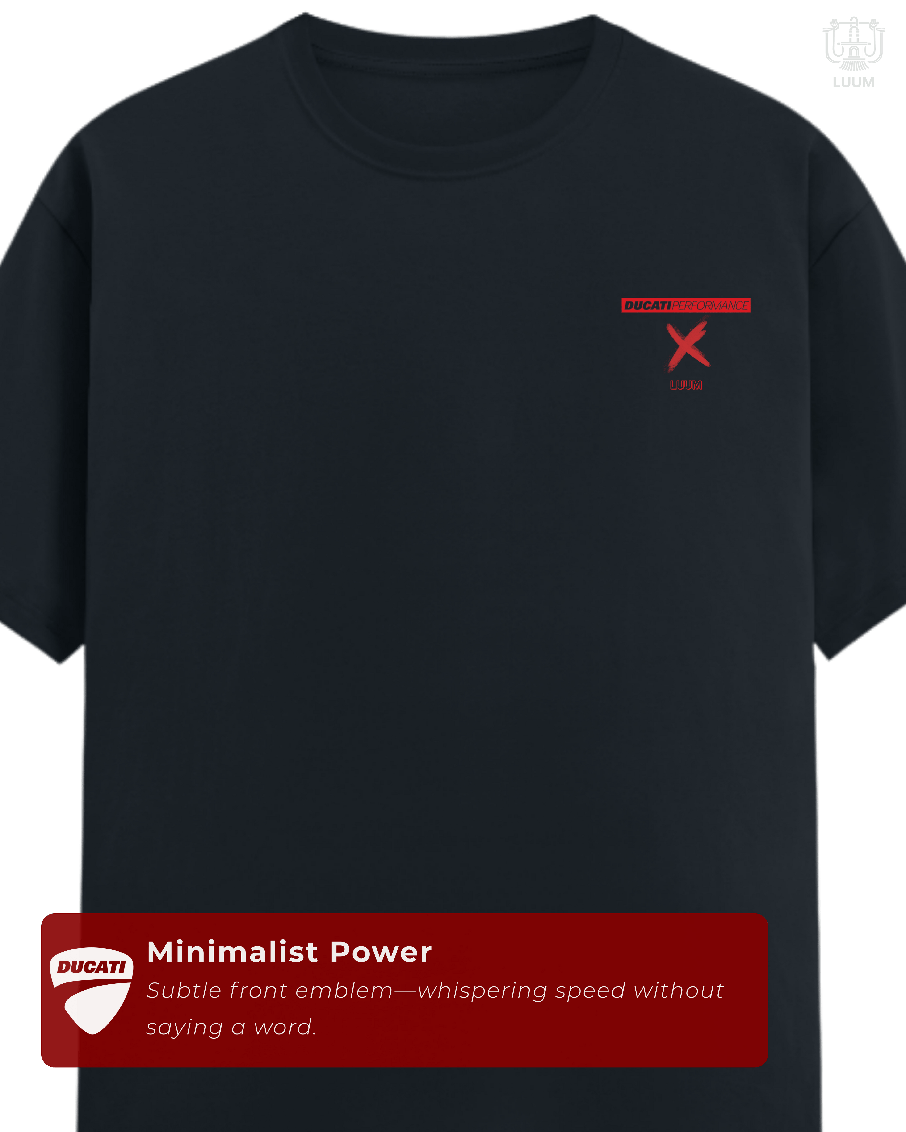 Minimalist front view of LUUM Ducati Performance Streetfighter tee in Navy, featuring Ducati Performance chest emblem and LUUM mark. Part of DailyPrints Collection. Belief. Woven and Worn.