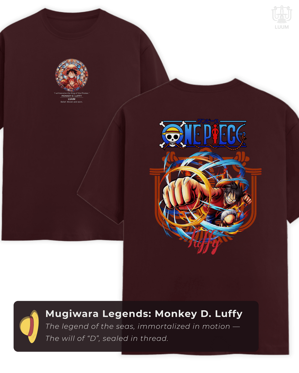 Maroon Luffy t-shirt featuring cinematic hero mockup design from LUUM, showcasing both front and back details. Part of DailyPrints Collection. Belief. Woven and Worn.