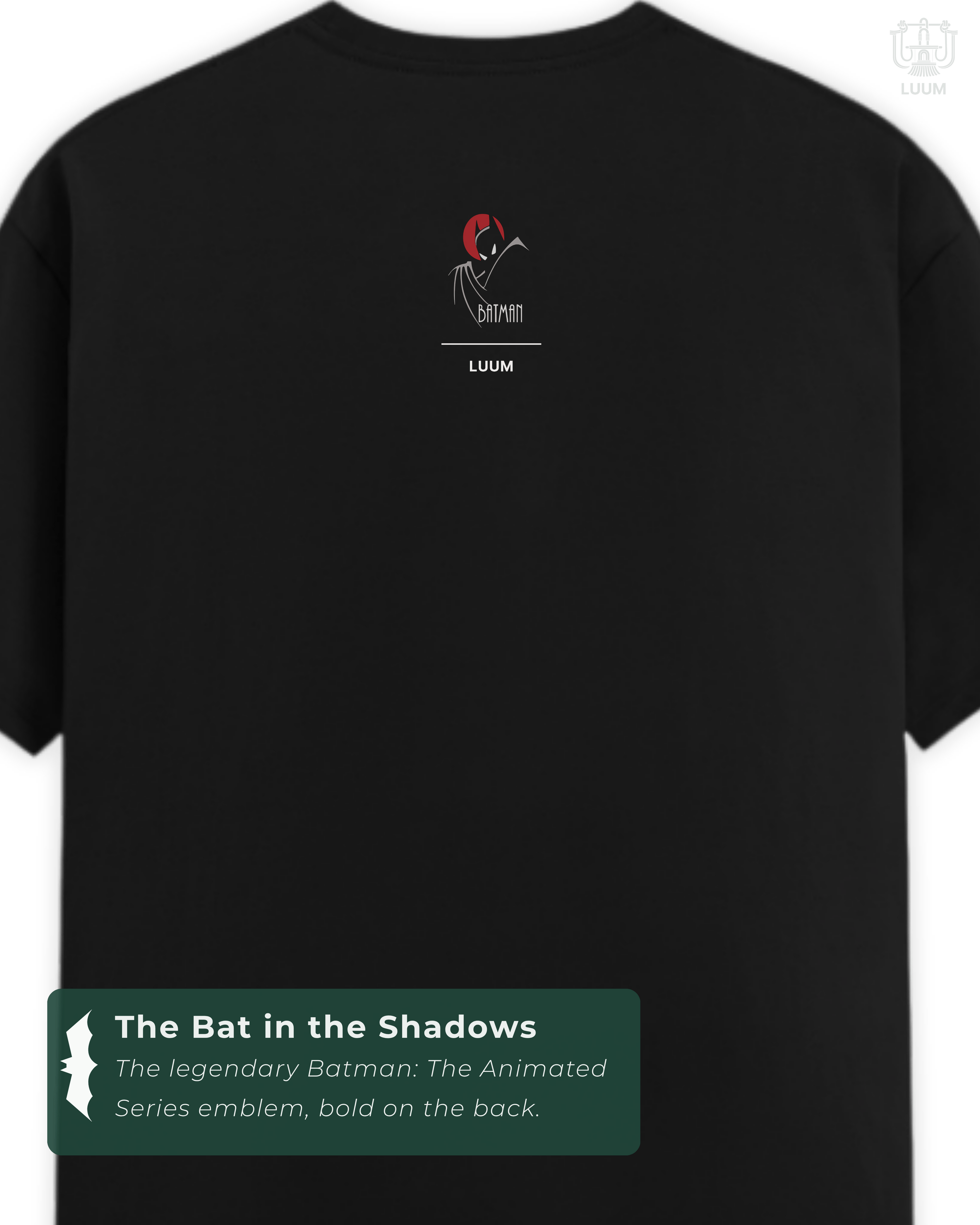 Back design of LUUM Ra’s al Ghul T-shirt showcasing Batman: The Animated Series emblem. Part of DailyPrints Collection. Belief. Woven and Worn.