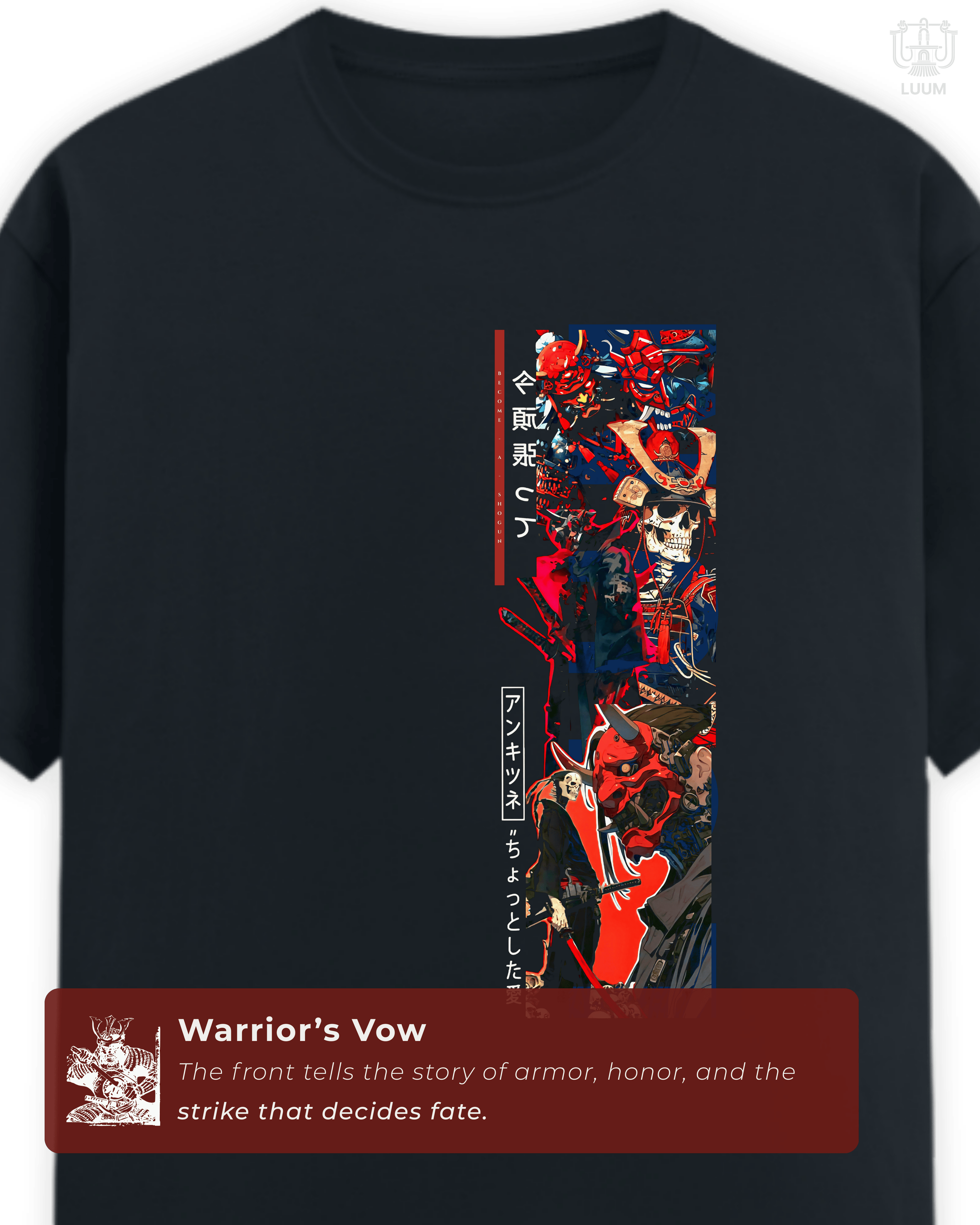 Front artwork of LUUM Shogun t-shirt — samurai battle-inspired illustration with armor and blade. Part of DailyPrints Collection. Belief. Woven and Worn.