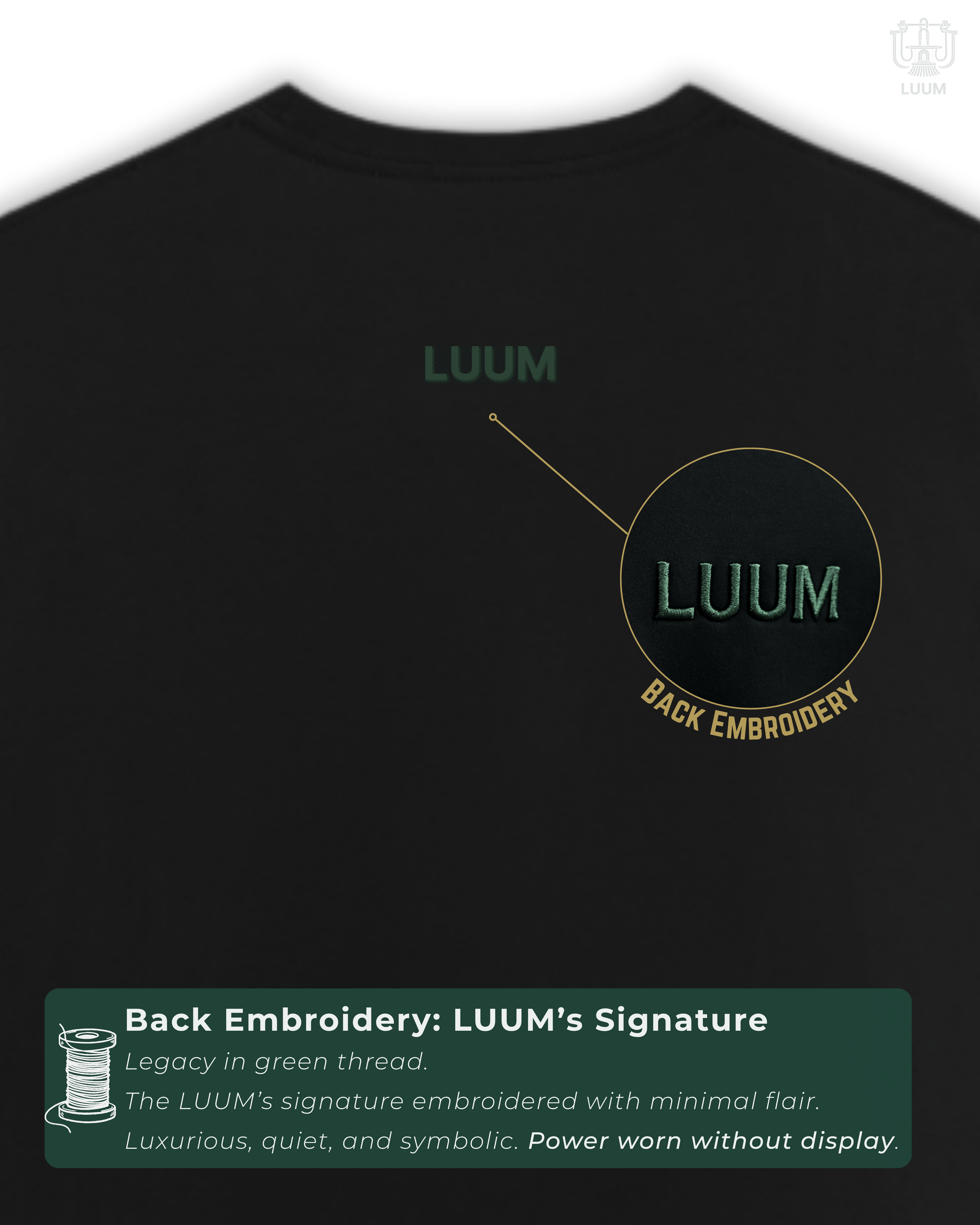 LUUM logo in green embroidery on the back of Ghost Mode tee. Part of Threadmark Collection. Belief. Woven and Worn.