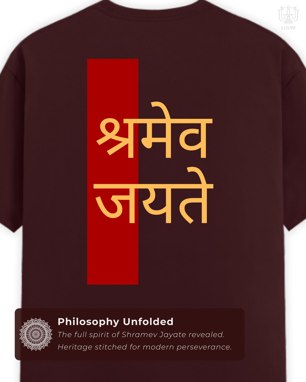 Back view of LUUM Shramev Jayate maroon tee, carrying the Sanskrit creed in bold, narrative form. Part of Threadmark Collection. Belief. Woven and Worn.