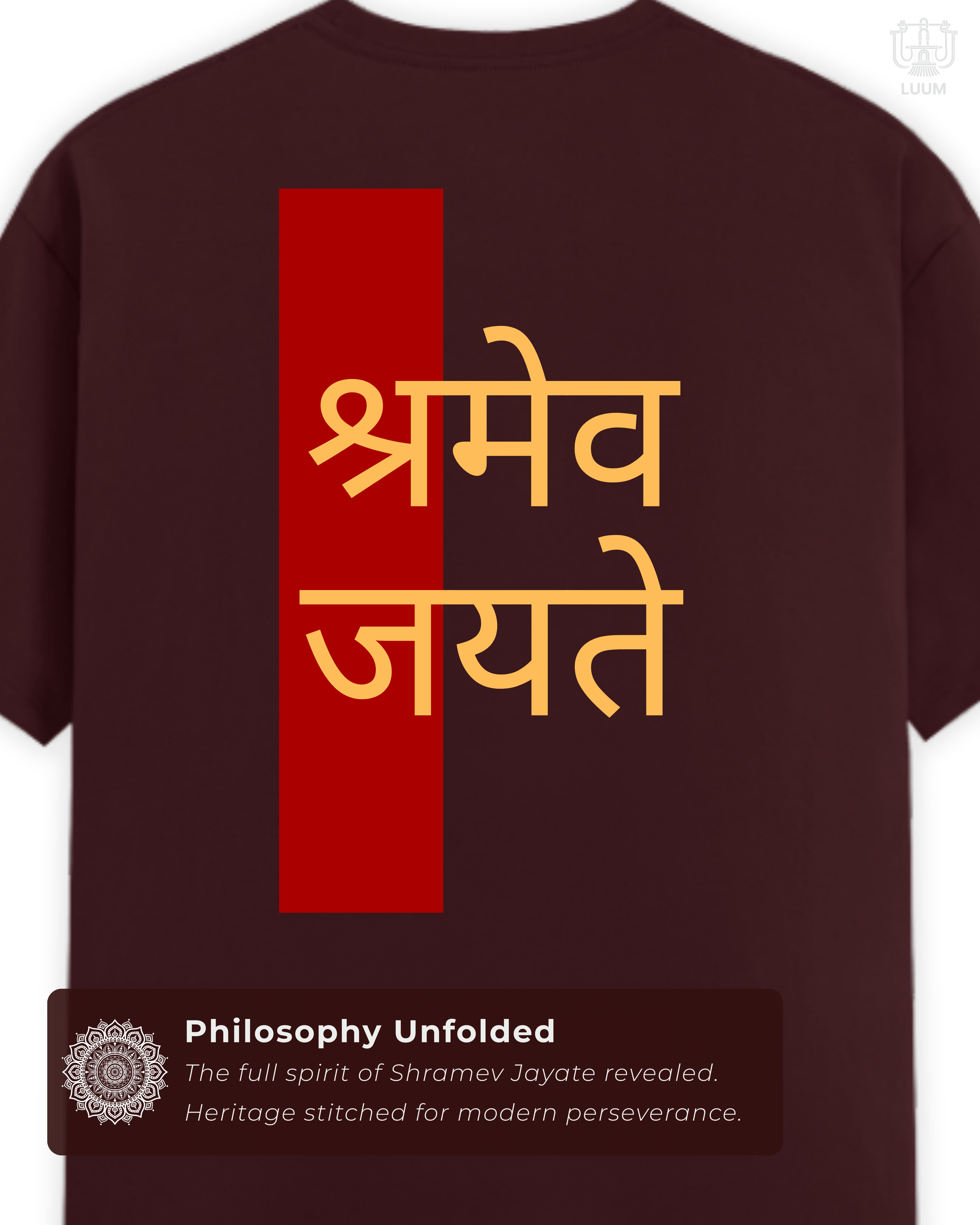 Back view of LUUM Shramev Jayate maroon tee, carrying the Sanskrit creed in bold, narrative form. Part of Threadmark Collection. Belief. Woven and Worn.