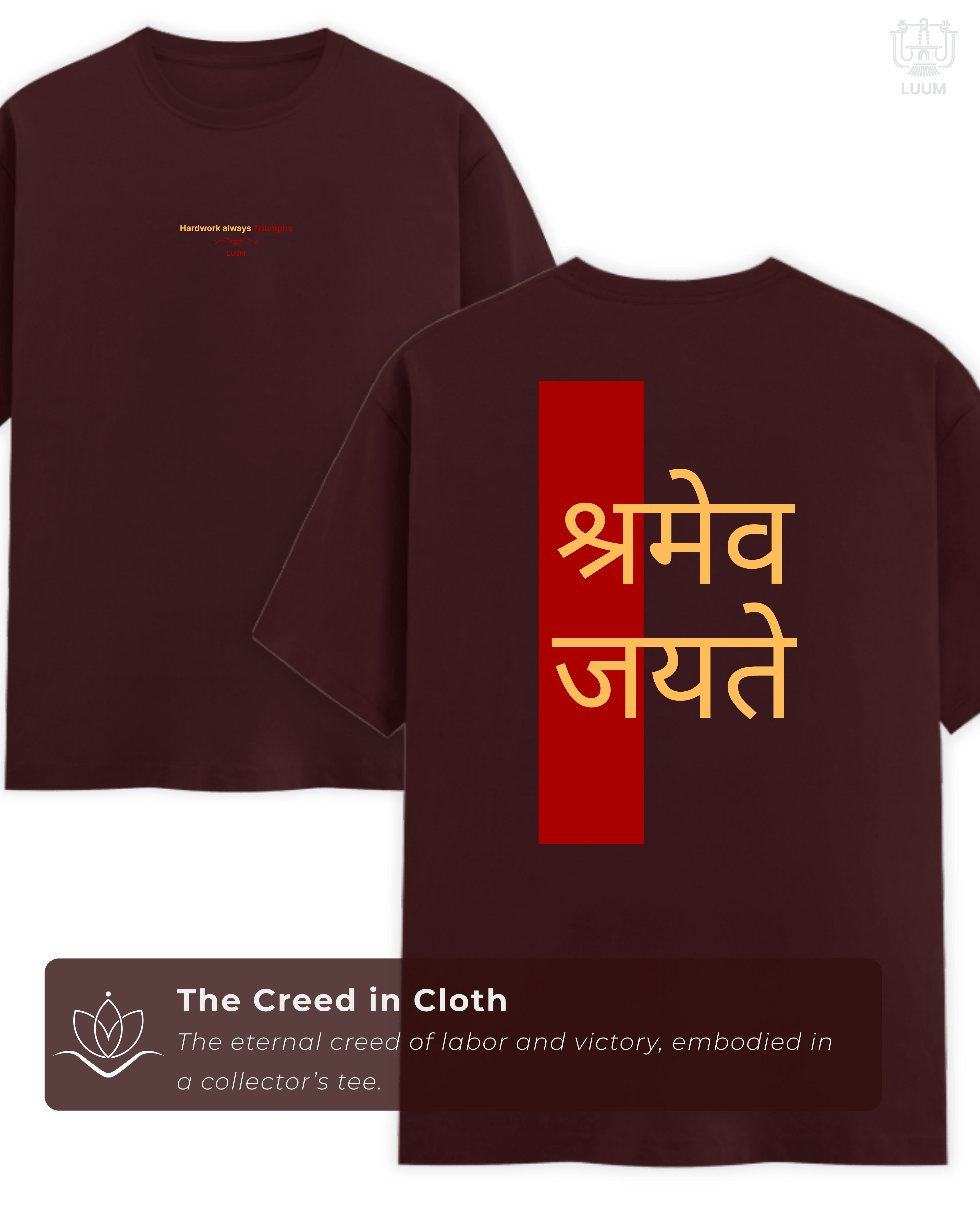 LUUM's Maroon Shramev Jayate T-shirt displayed flat, symbolizing endurance and victory through hard work. Part of Threadmark Collection. Belief. Woven and Worn.